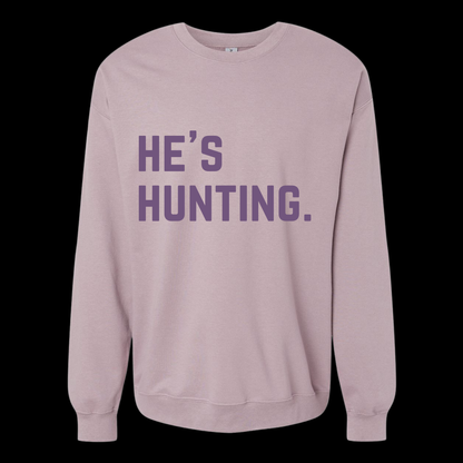 He’s Hunting. Crew Neck Sweatshirt
